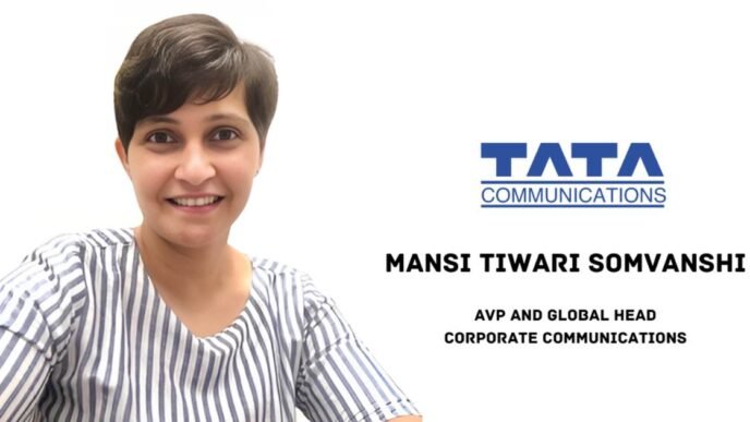 Tata Communications Appoints Mansi Tiwari Somvanshi as Global Head of Corporate Communications